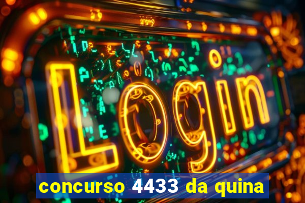 concurso 4433 da quina